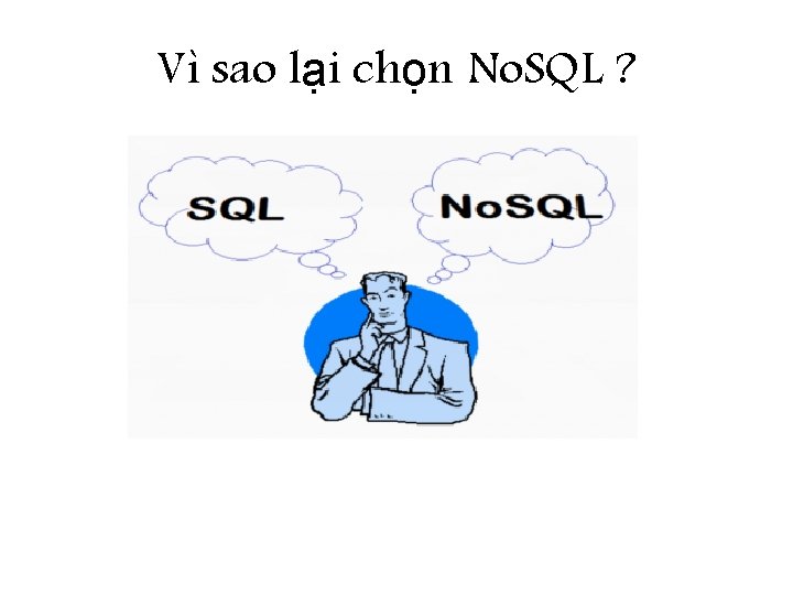 Vì sao lại chọn No. SQL ? 