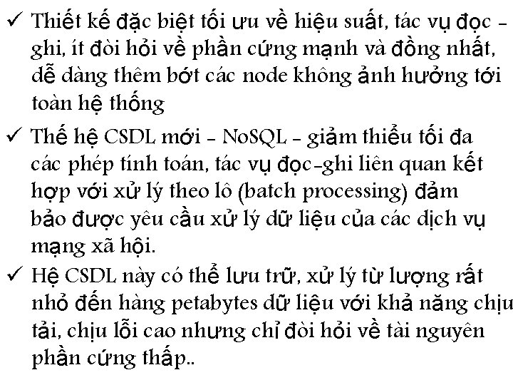 ü Thiết kế đặc biệt tối ưu về hiệu suất, tác vụ đọc ghi,