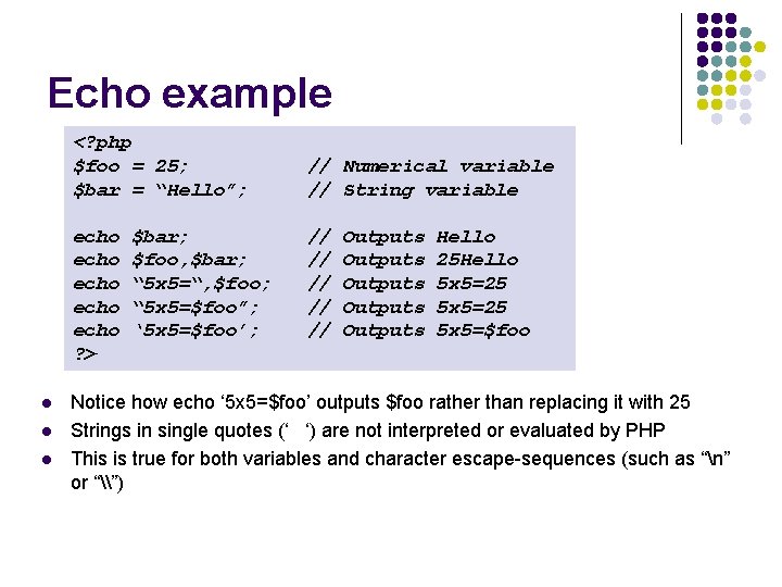 Echo example <? php $foo = 25; $bar = “Hello”; echo echo ? > Echo example <? php $foo = 25; $bar = “Hello”; echo echo ? >