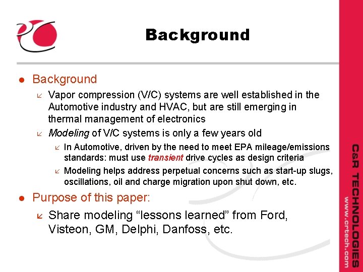 Background l Background å å Vapor compression (V/C) systems are well established in the
