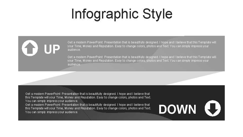 Infographic Style UP Get a modern Power. Point Presentation that is beautifully designed. I