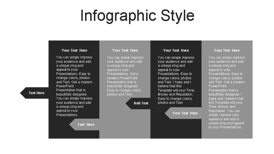 Infographic Style Text Here Your Text Here You can simply impress your audience and