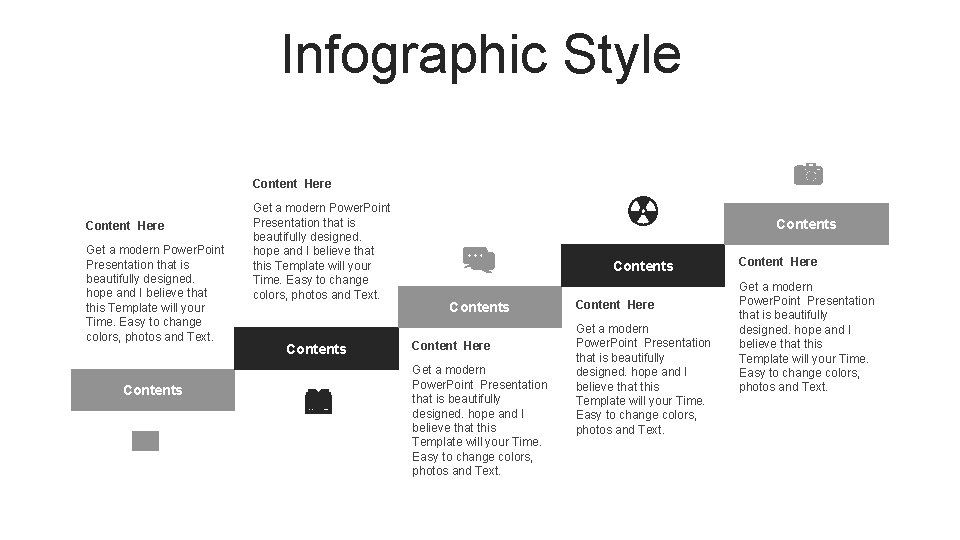 Infographic Style Content Here Get a modern Power. Point Presentation that is beautifully designed.