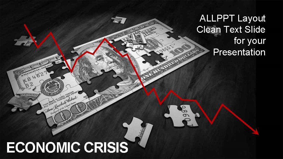 ALLPPT Layout Clean Text Slide for your Presentation ECONOMIC CRISIS 