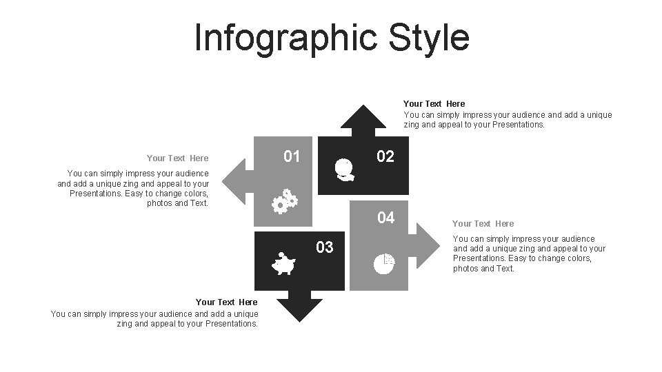 Infographic Style Your Text Here You can simply impress your audience and add a