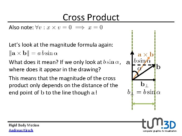 Cross Product Also note: Let’s look at the magnitude formula again: What does it