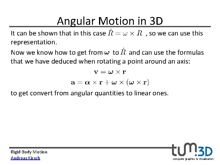 Angular Motion in 3 D It can be shown that in this case ,