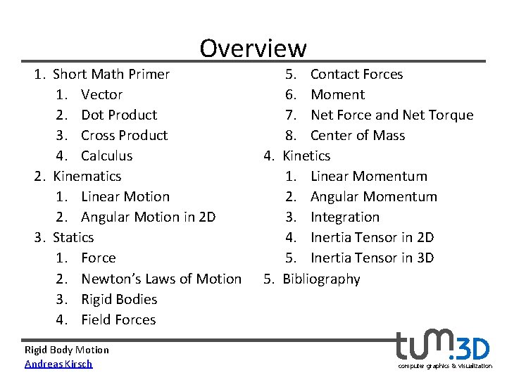 Overview 1. Short Math Primer 1. Vector 2. Dot Product 3. Cross Product 4.