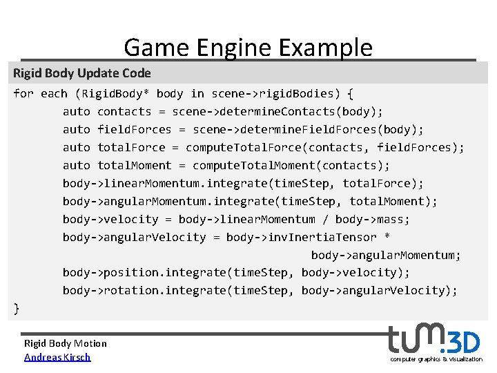 Game Engine Example Rigid Body Update Code for each (Rigid. Body* body in scene->rigid.