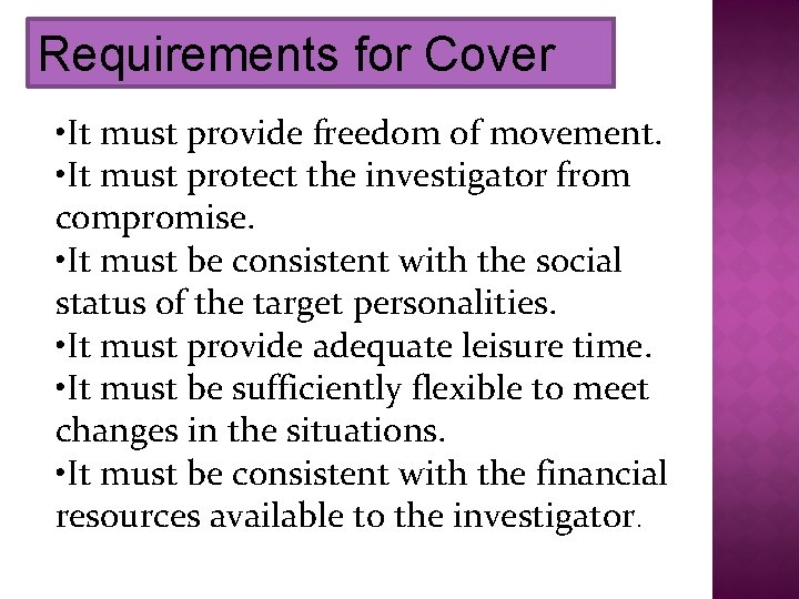 Requirements for Cover • It must provide freedom of movement. • It must protect
