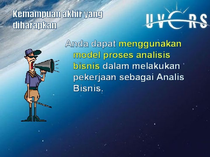 Kemampuan akhir yang diharapkan Anda dapat menggunakan model proses analisis bisnis dalam melakukan pekerjaan