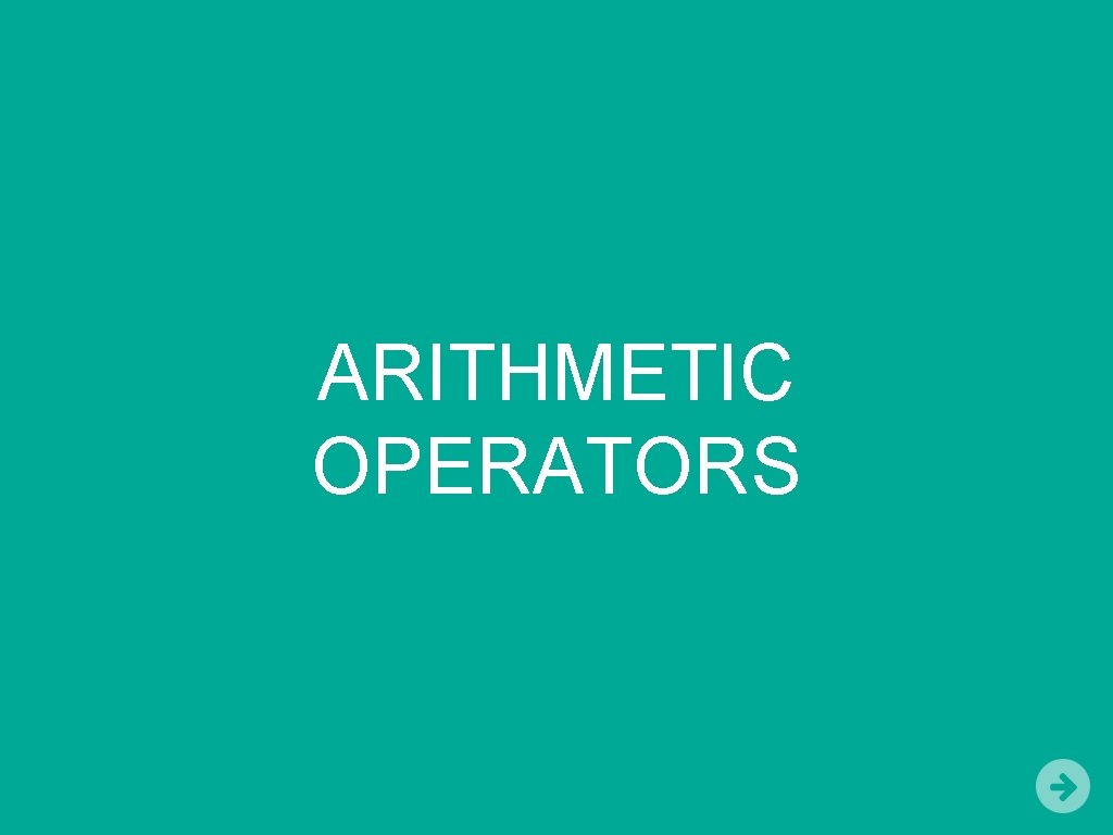 ARITHMETIC OPERATORS 