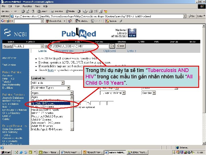 Limiting to Ages 2 Trong thí dụ này ta sẽ tìm “Tuberculosis AND HIV”