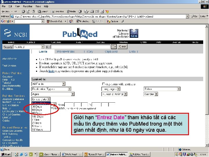 Entrez date limit Giới hạn “Entrez Date” tham khảo tất cả các mẩu tin