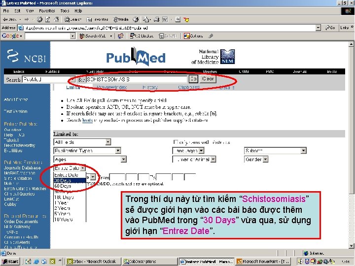 Entrez date limit 2 Trong thí dụ này từ tìm kiếm “Schistosomiasis” sẽ được