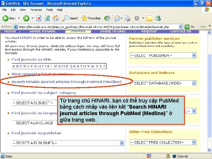 Từ trang chủ HINARI, bạn có thể truy cập Pub. Med bằng cách nhấp