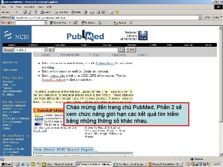 Pub. Med homepage Chào mừng đến trang chủ Pub. Med, Phần 2 sẽ xem