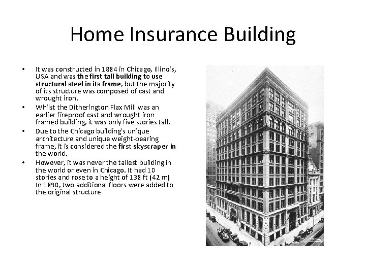 Home Insurance Building • • It was constructed in 1884 in Chicago, Illinois, USA