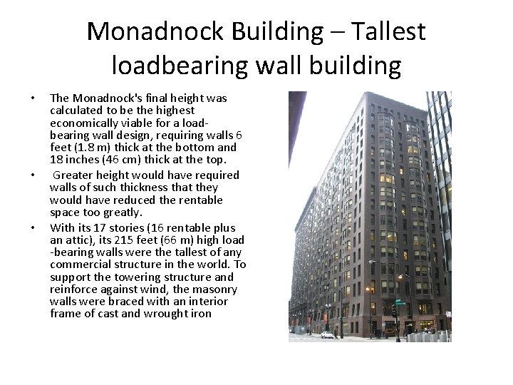 Monadnock Building – Tallest loadbearing wall building • • • The Monadnock's final height