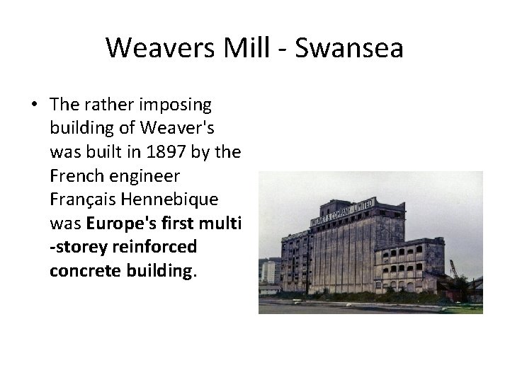 Weavers Mill - Swansea • The rather imposing building of Weaver's was built in