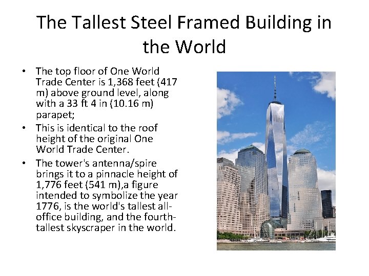 The Tallest Steel Framed Building in the World • The top floor of One