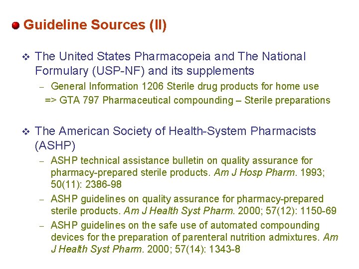Guideline Sources (II) v The United States Pharmacopeia and The National Formulary (USP-NF) and
