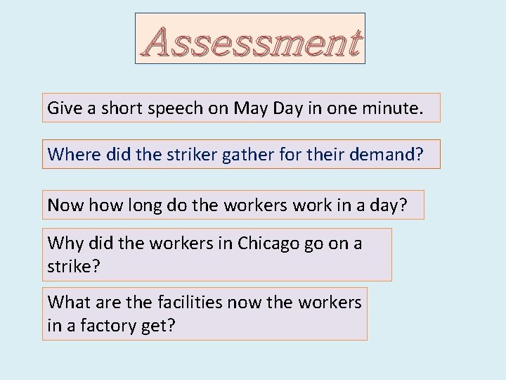 Assessment Give a short speech on May Day in one minute. Where did the