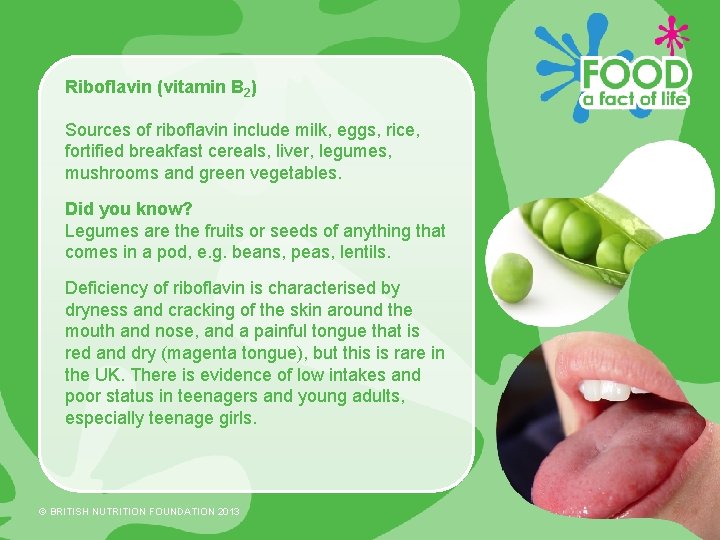 Riboflavin (vitamin B 2) Sources of riboflavin include milk, eggs, rice, fortified breakfast cereals,