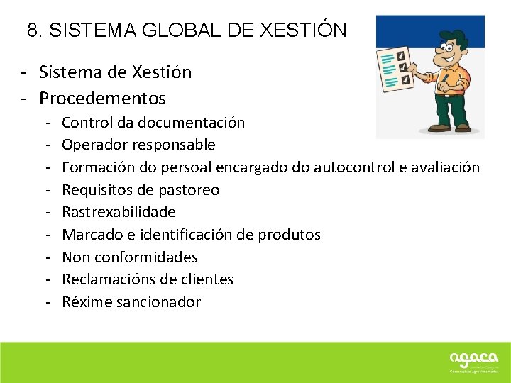 8. SISTEMA GLOBAL DE XESTIÓN - Sistema de Xestión - Procedementos - Control da