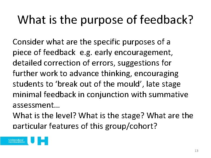 What is the purpose of feedback? Consider what are the specific purposes of a