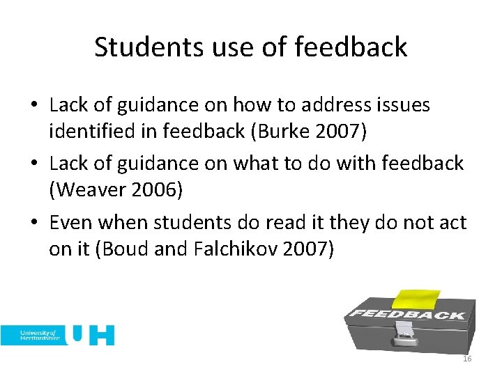 Students use of feedback • Lack of guidance on how to address issues identified