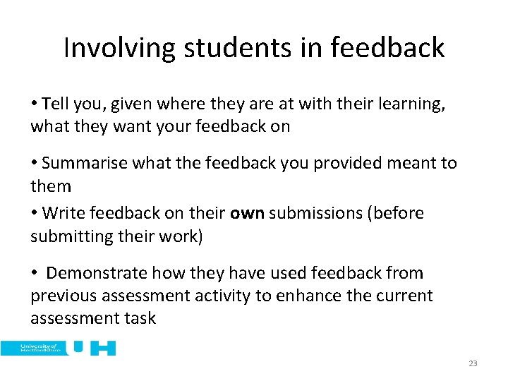 Involving students in feedback • Tell you, given where they are at with their