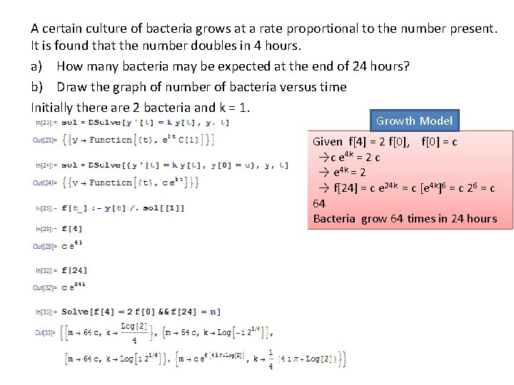 A certain culture of bacteria grows at a rate proportional to the number present.
