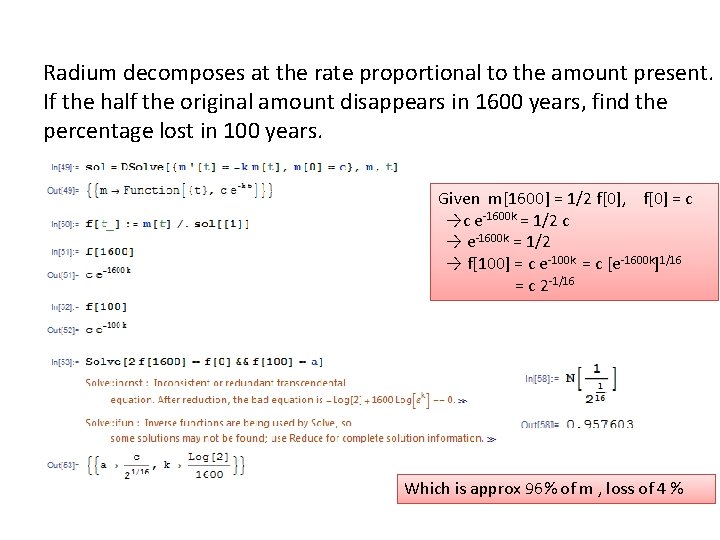 Radium decomposes at the rate proportional to the amount present. If the half the