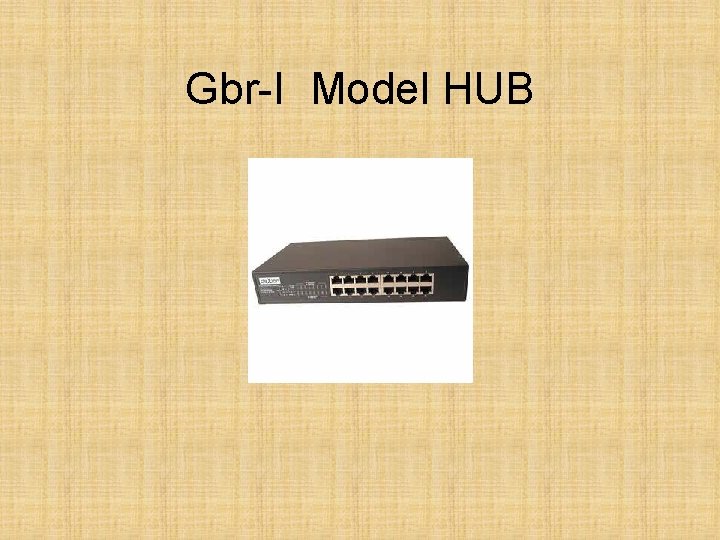 Gbr-I Model HUB 