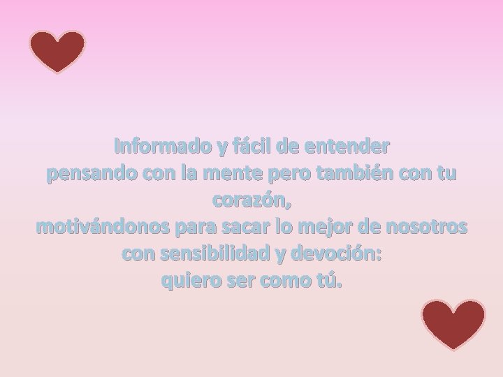 Informado y fácil de entender pensando con la mente pero también con tu corazón,