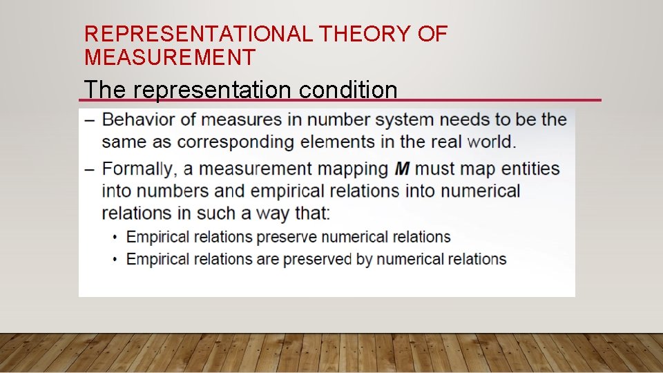 REPRESENTATIONAL THEORY OF MEASUREMENT The representation condition 