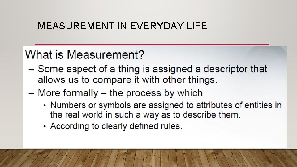 MEASUREMENT IN EVERYDAY LIFE 