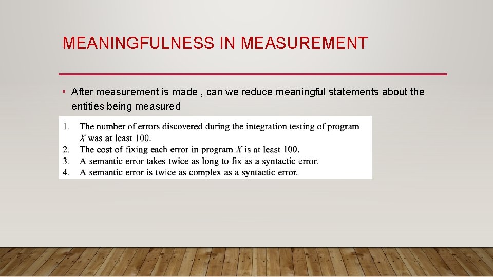 MEANINGFULNESS IN MEASUREMENT • After measurement is made , can we reduce meaningful statements