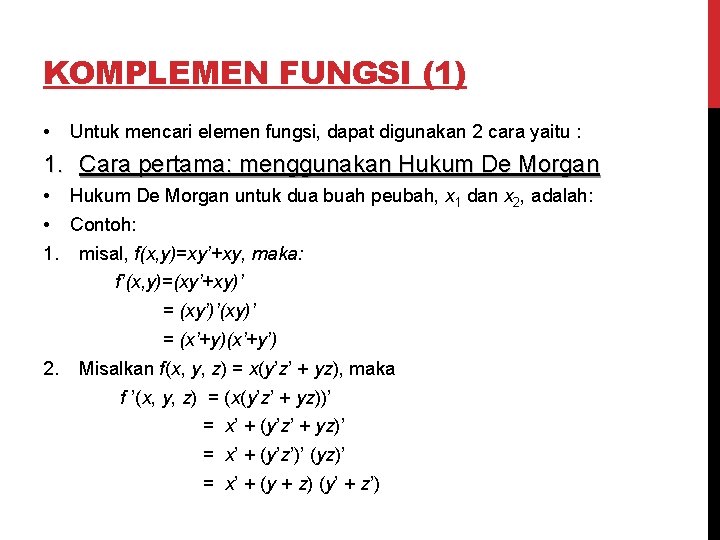 KOMPLEMEN FUNGSI (1) • Untuk mencari elemen fungsi, dapat digunakan 2 cara yaitu :