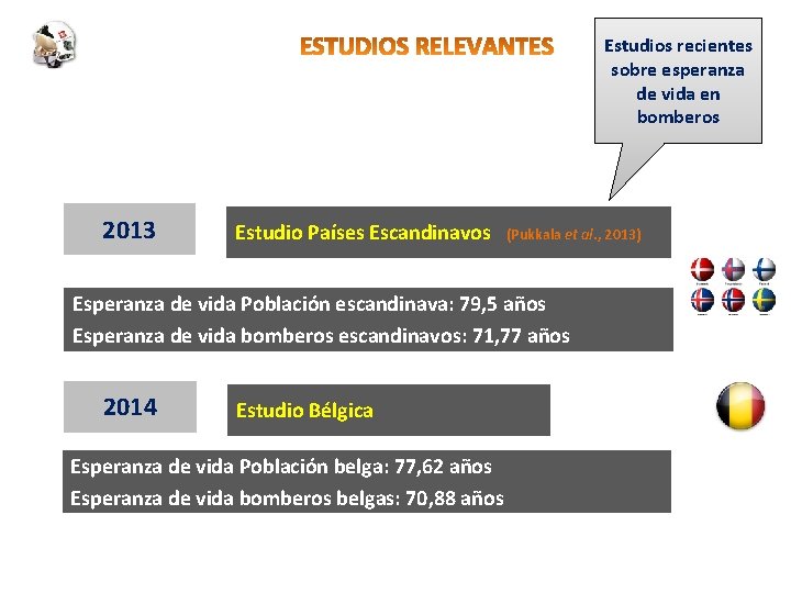 Estudios recientes sobre esperanza de vida en bomberos 2013 Estudio Países Escandinavos (Pukkala et