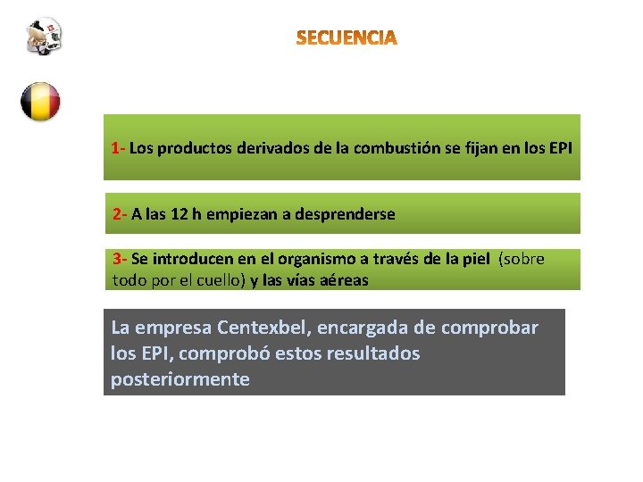 1 - Los productos derivados de la combustión se fijan en los EPI 2