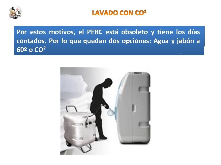 El (Percloroetileno) que se utiliza actualmente para el Por Se. PERC haestos detectado motivos,