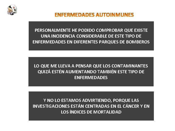 PERSONALMENTE HE PODIDO COMPROBAR QUE EXISTE UNA INCIDENCIA CONSIDERABLE DE ESTE TIPO DE ENFERMEDADES