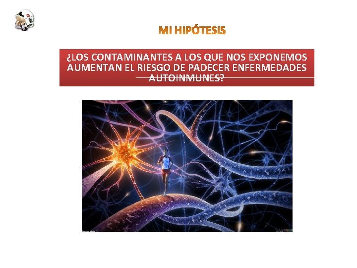 ¿LOS CONTAMINANTES A LOS QUE NOS EXPONEMOS AUMENTAN EL RIESGO DE PADECER ENFERMEDADES AUTOINMUNES?