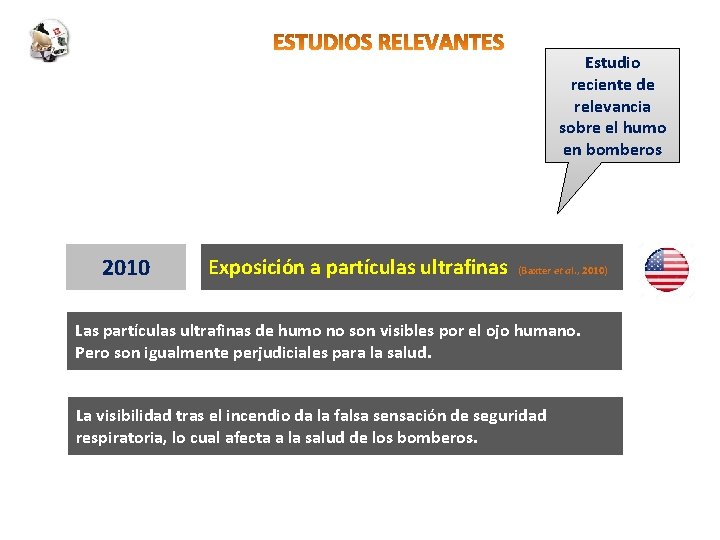 Estudio reciente de relevancia sobre el humo en bomberos 2010 Exposición a partículas ultrafinas