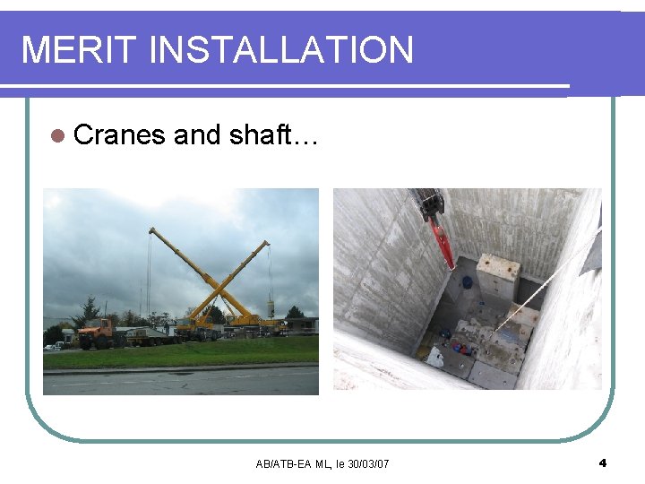 MERIT INSTALLATION l Cranes and shaft… AB/ATB-EA ML, le 30/03/07 4 