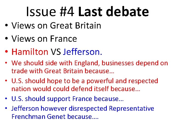 Issue #4 Last debate • Views on Great Britain • Views on France •