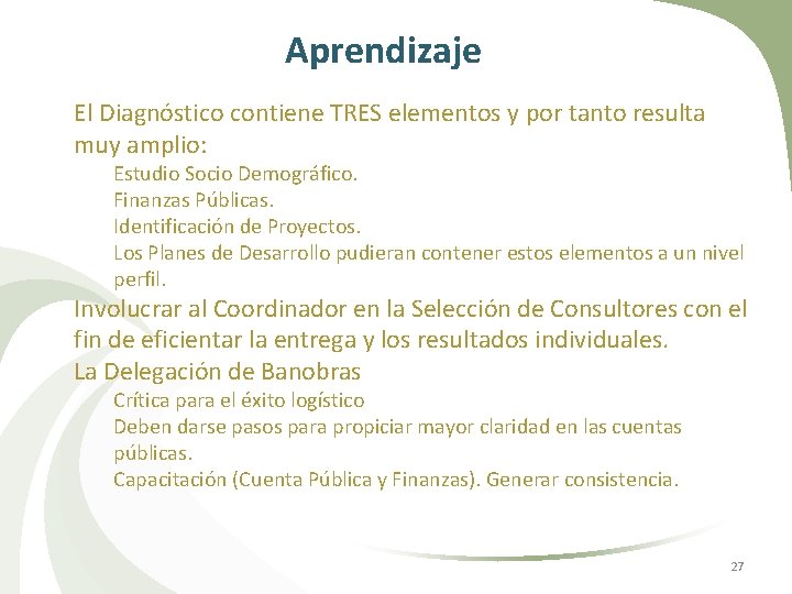 Aprendizaje El Diagnóstico contiene TRES elementos y por tanto resulta muy amplio: Estudio Socio