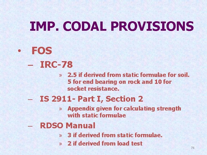 IMP. CODAL PROVISIONS • FOS – IRC-78 » 2. 5 if derived from static